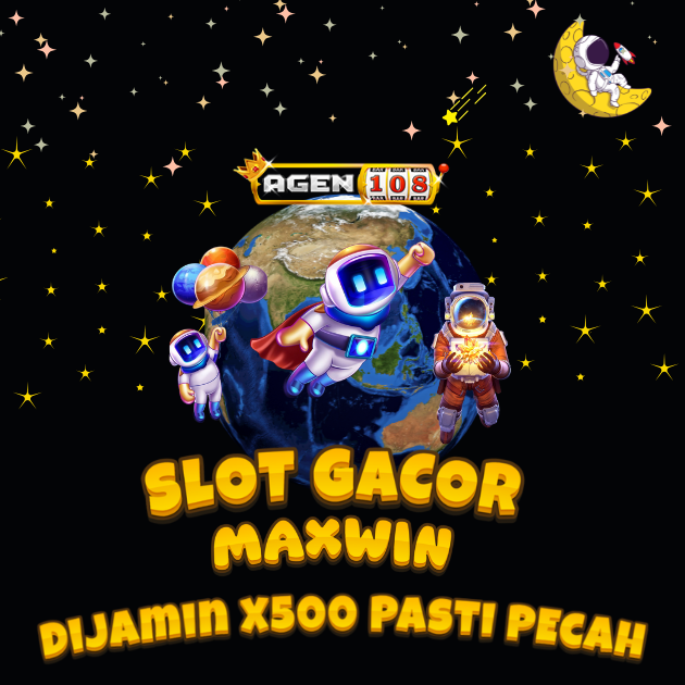 AGEN108: Situs Slot Gacor Jackpot Hari Ini X500 Maxwin Dijamin Pecah